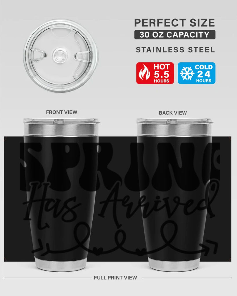 Spring Has Arrived430#- spring- Tumbler