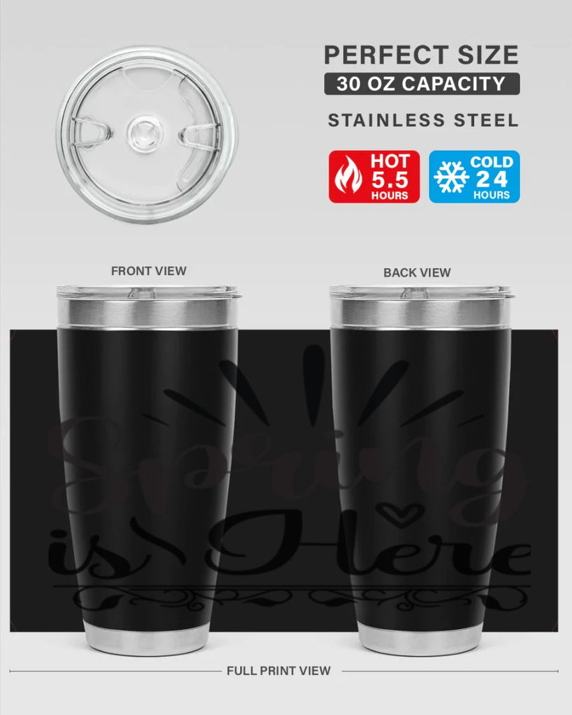 Spring is Here  501#- spring- Tumbler