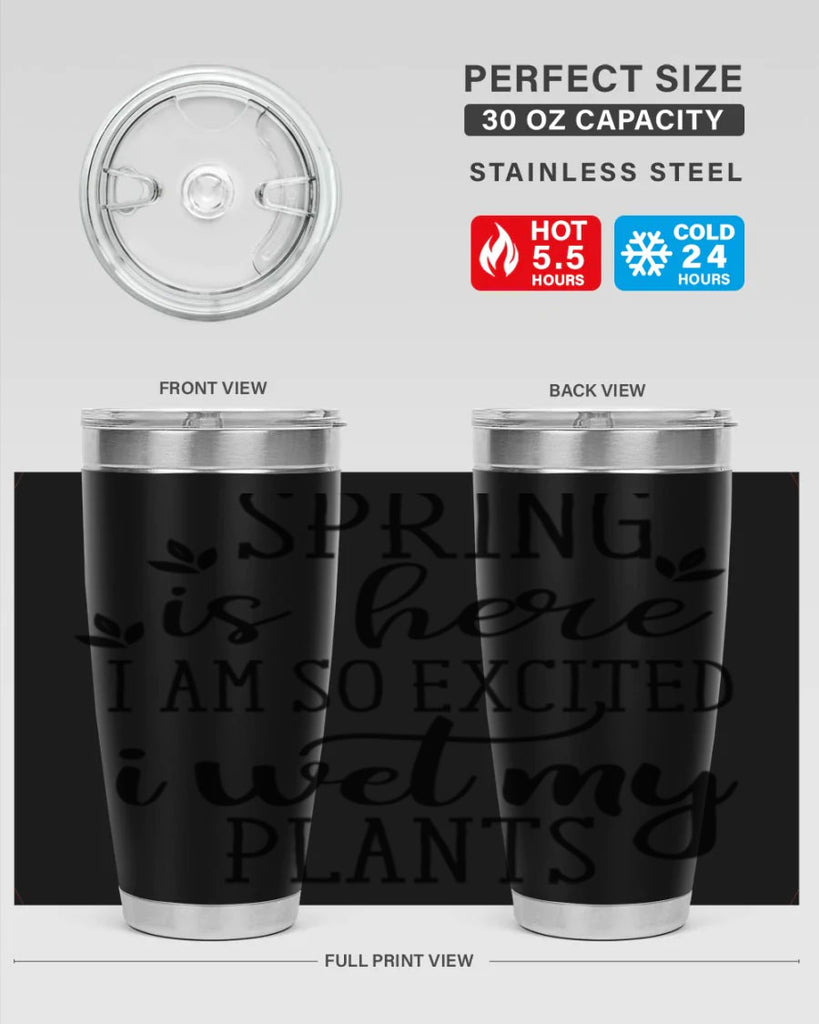 Spring is here I am 498#- spring- Tumbler