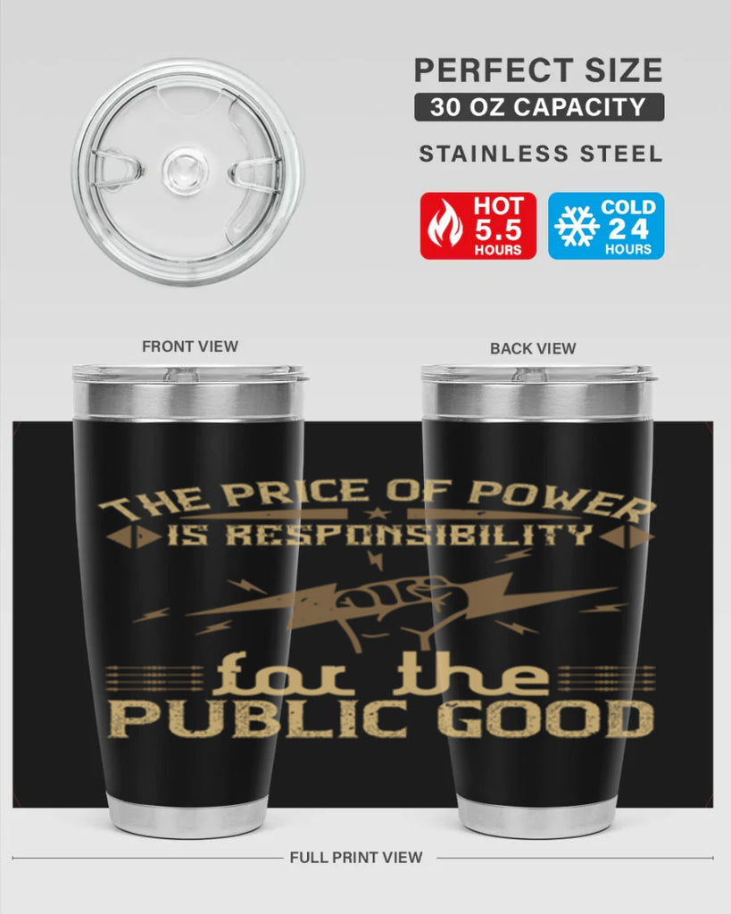 The price of power is responsibility for the public good Style 9#- electrician- tumbler
