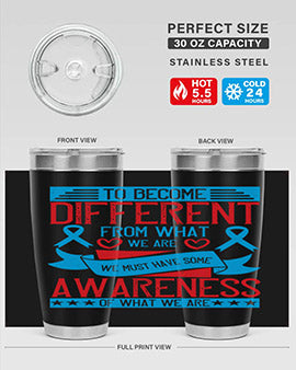 To become different from what we are we must have some awareness of what we are Style 11#- self awareness- Tumbler