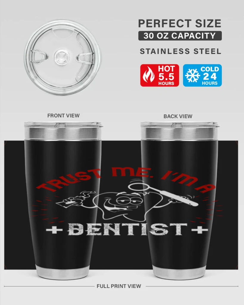 Trust me im dentist Style 10#- dentist- tumbler