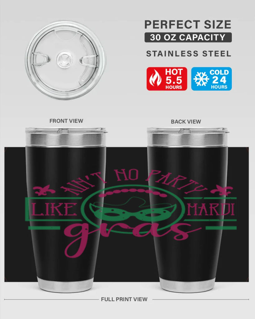 ain’t no party like mardi gras 89#- mardi gras- Tumbler