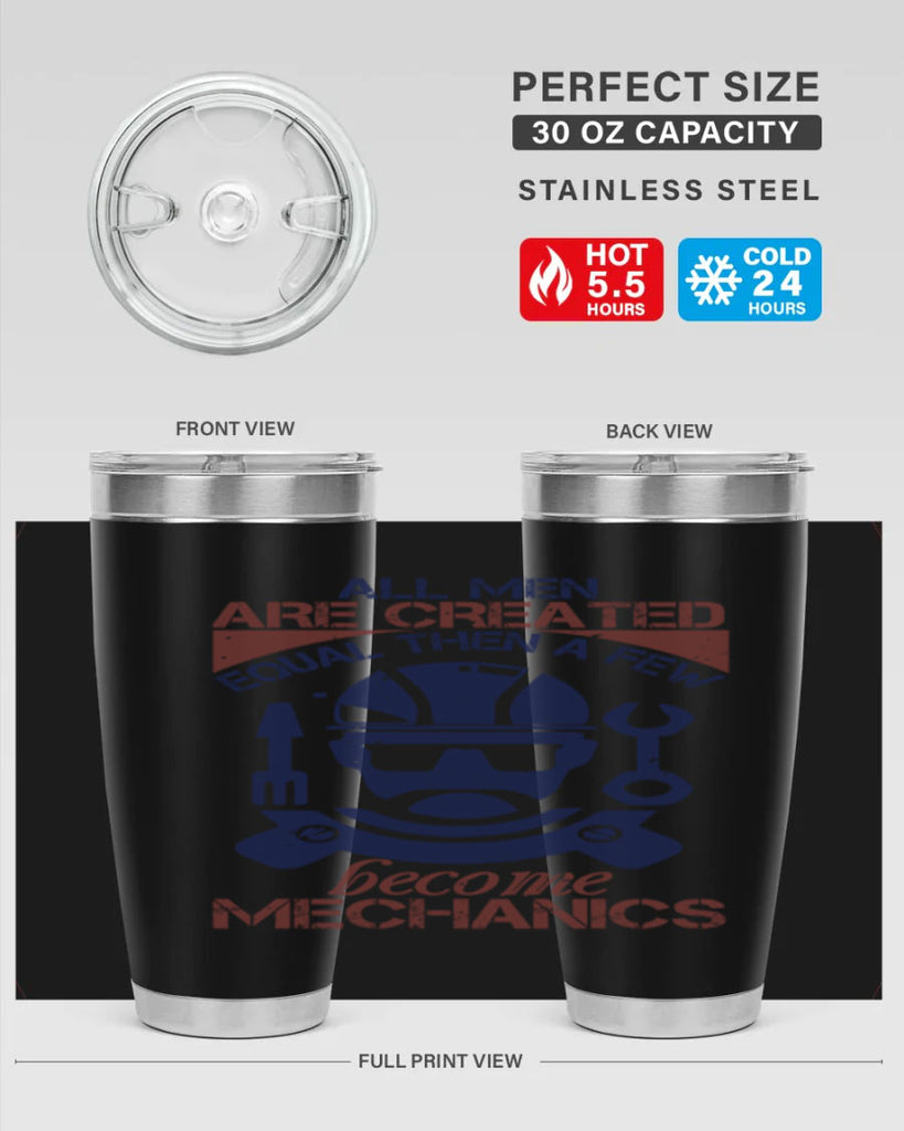 all men are created equal than a few become mechanics Style 50#- engineer- tumbler