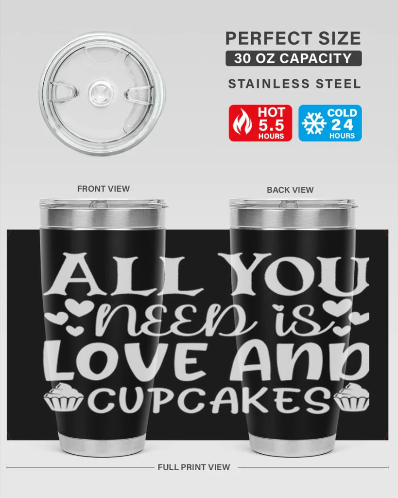 all you need is love and cupcakes 61#- kitchen- Tumbler