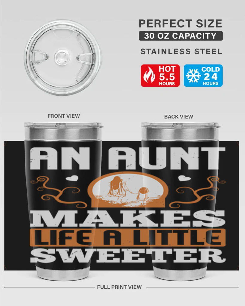 an aunt makes life a little sweeter 3#- mothers day- Tumbler
