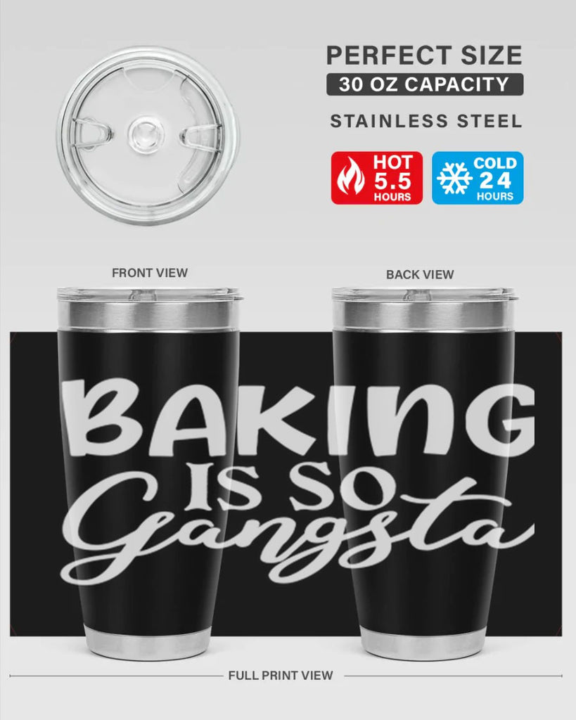 baking is so gangsta 55#- kitchen- Tumbler