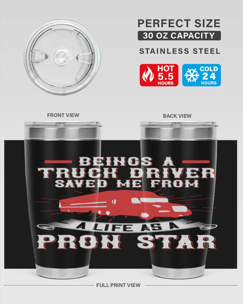 beings a truck driver saved me from a life as a pron star Style 17#- truck driver- tumbler