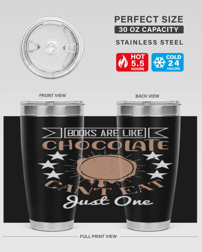 books are like chocolate cant eat just one 3#- chocolate- Tumbler