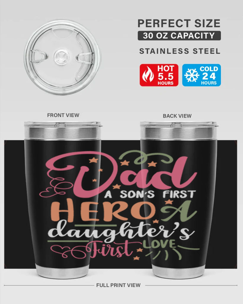 dad a son’s first hero a daughters first love 96#- fathers day- Tumbler
