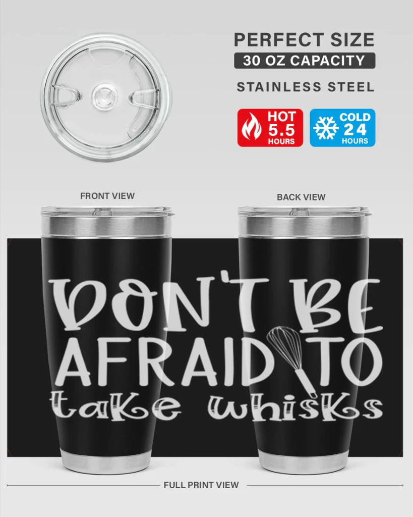 dont be afraid to take whisks 41#- kitchen- Tumbler