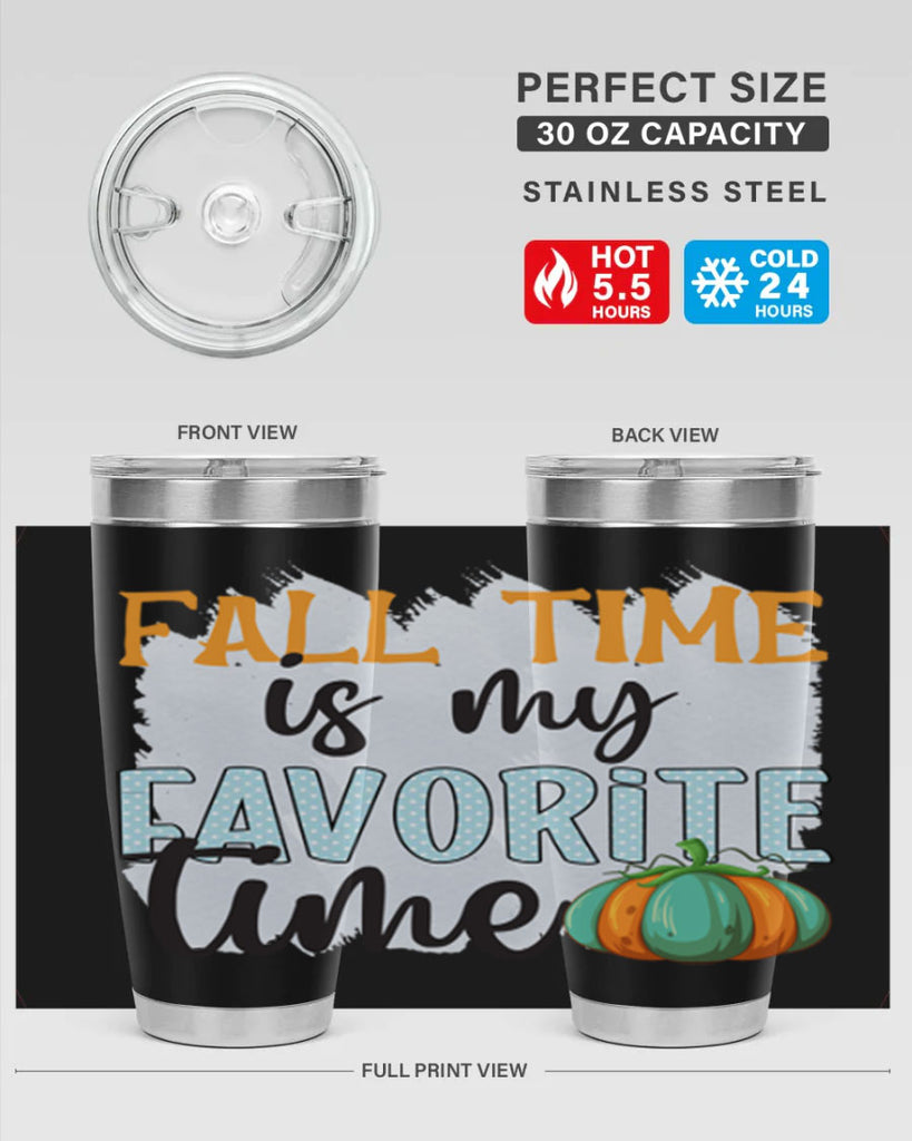 fall time is my favorite time 134#- fall- Tumbler