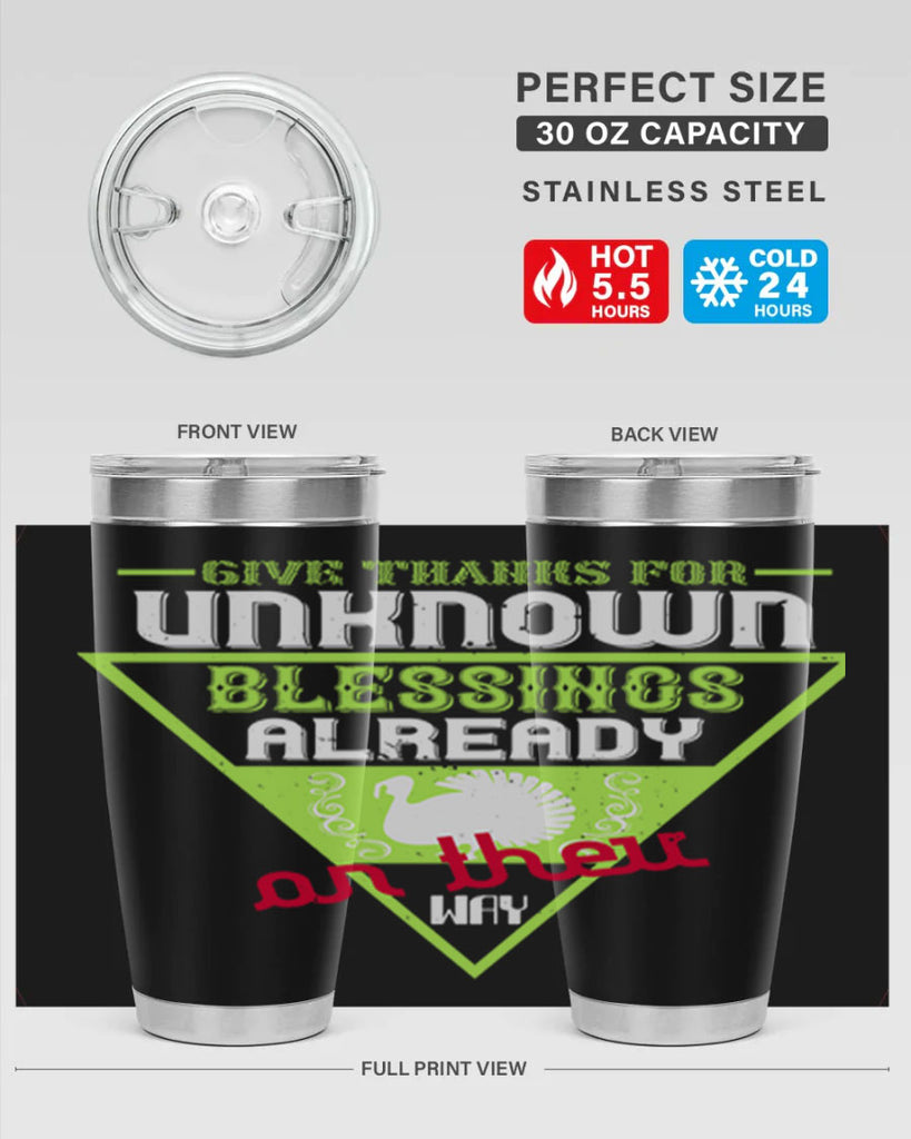 give thanks for unknown blessings already on their way 42#- thanksgiving- Tumbler