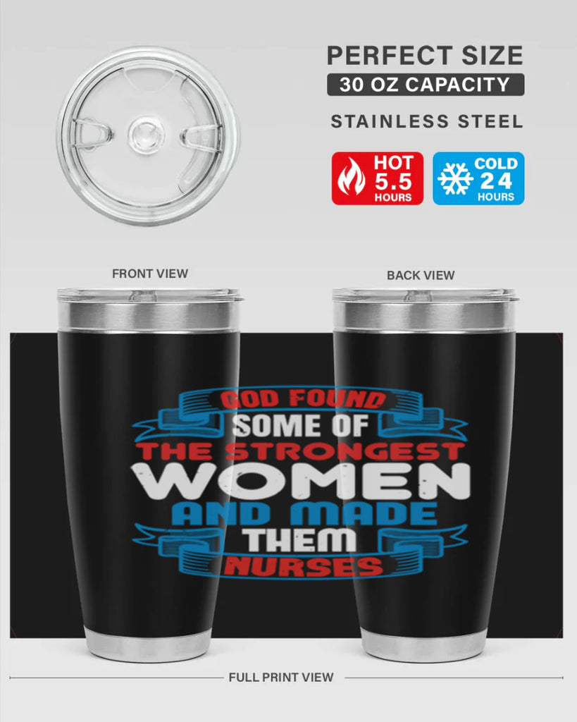 god found the strongest Style 398#- nurse- tumbler