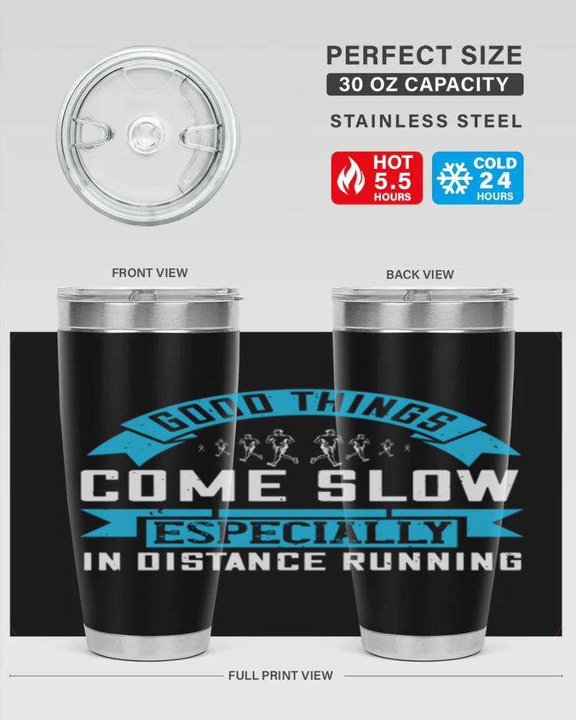 good things come slow especially in distance running 44#- running- Tumbler
