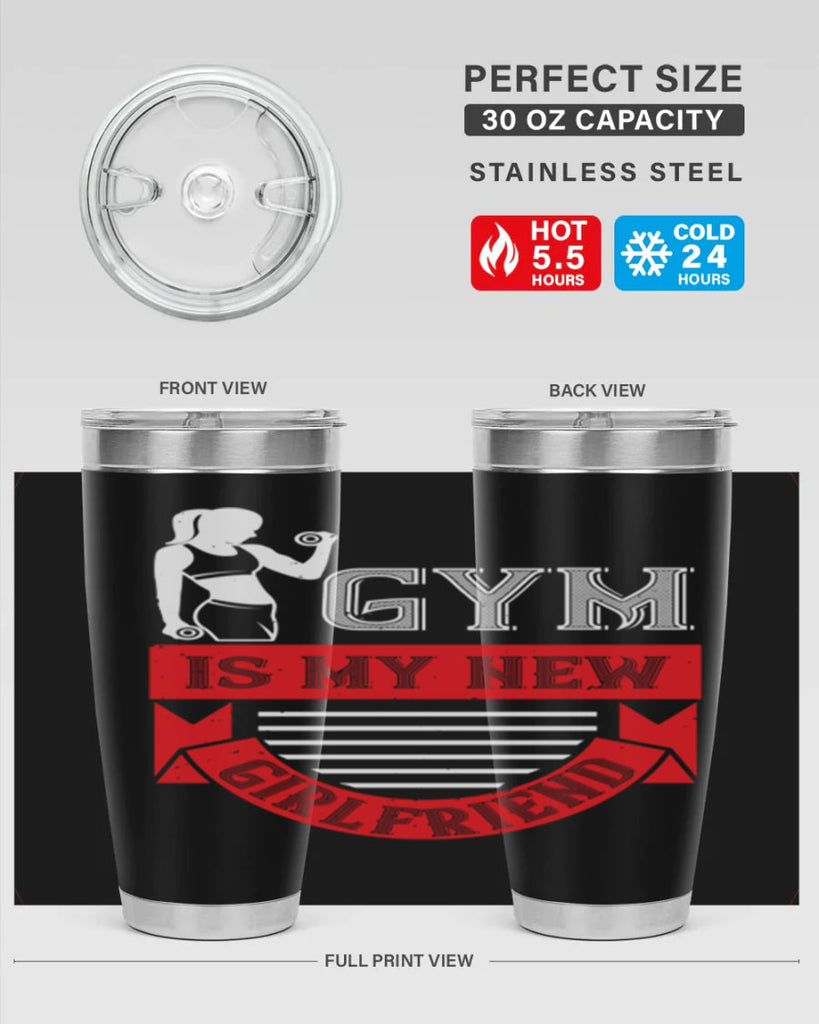 gym is my new girlfriend 97#- gym- Tumbler