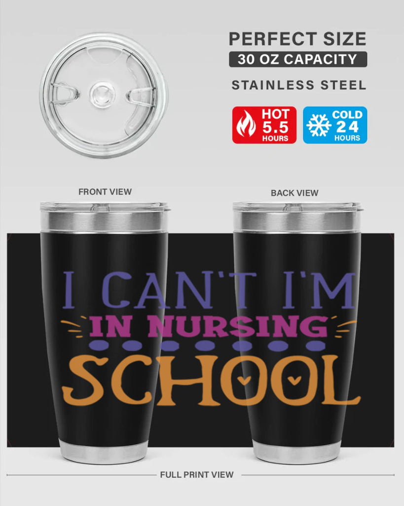 i cant im in nursing school Style Style 179#- nurse- tumbler