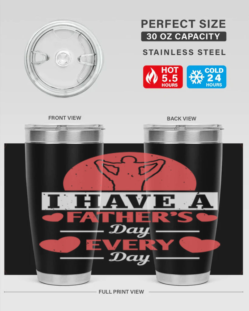 i have a fathers day every day 248#- fathers day- Tumbler