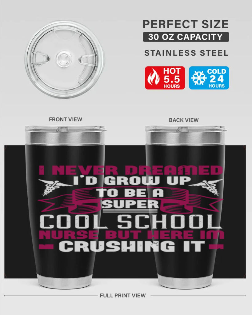 i never dreamed id grow up Style 319#- nurse- tumbler