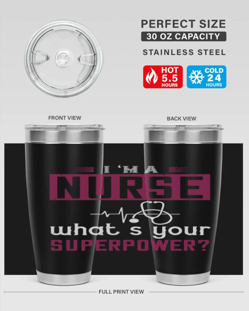 im anurse whats your superpower Style 302#- nurse- tumbler