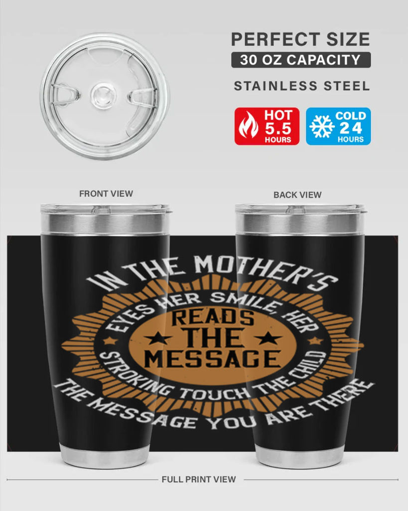 in the mother’s eyes 73#- mothers day- Tumbler