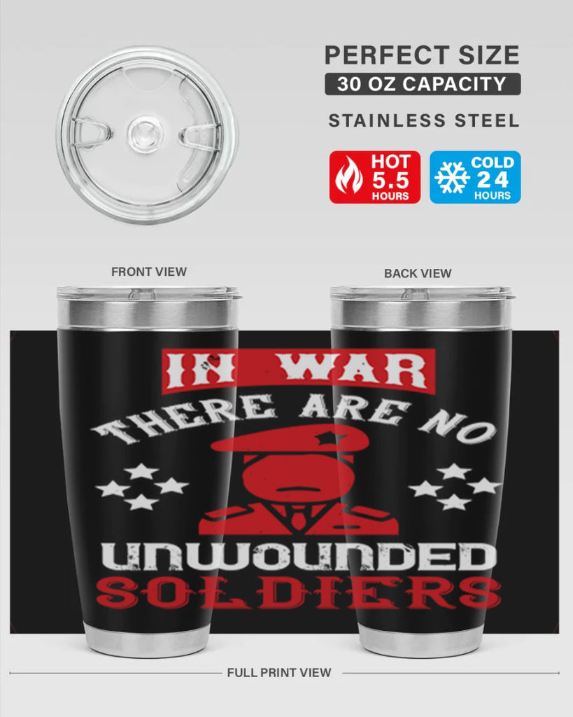 in war there are no unwounded soldiers 54#- Veterns Day- Tumbler