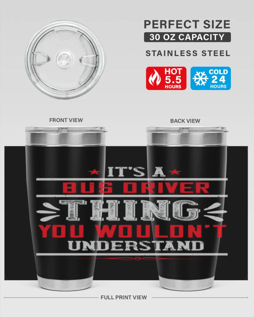 it’s a bus driver thing you wouldn’t understand Style 25#- bus driver- tumbler