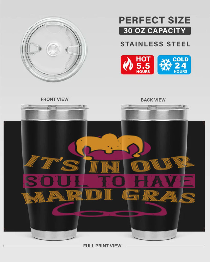 its in our soul to have mardi gras 65#- mardi gras- Tumbler