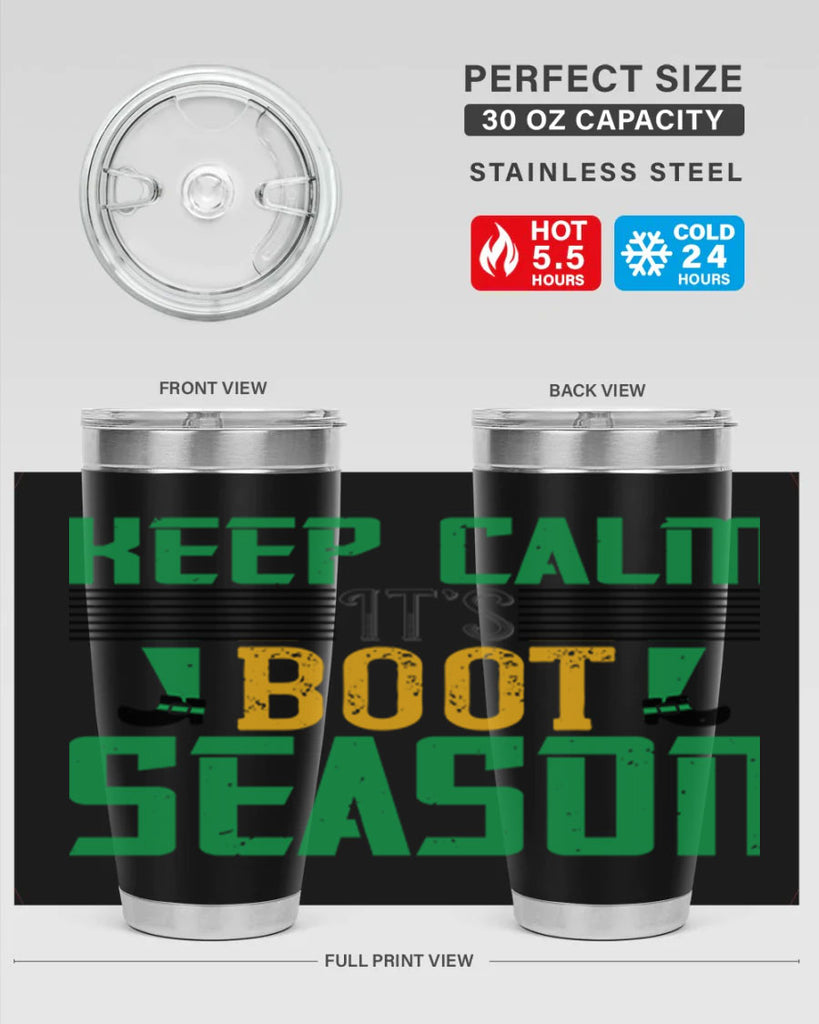 keep calm it’s boot season Style 124#- St Patricks Day- Tumbler