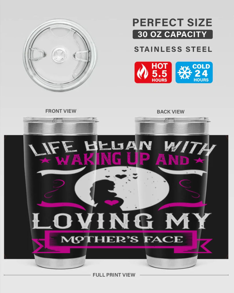 life began with waking 69#- mothers day- Tumbler