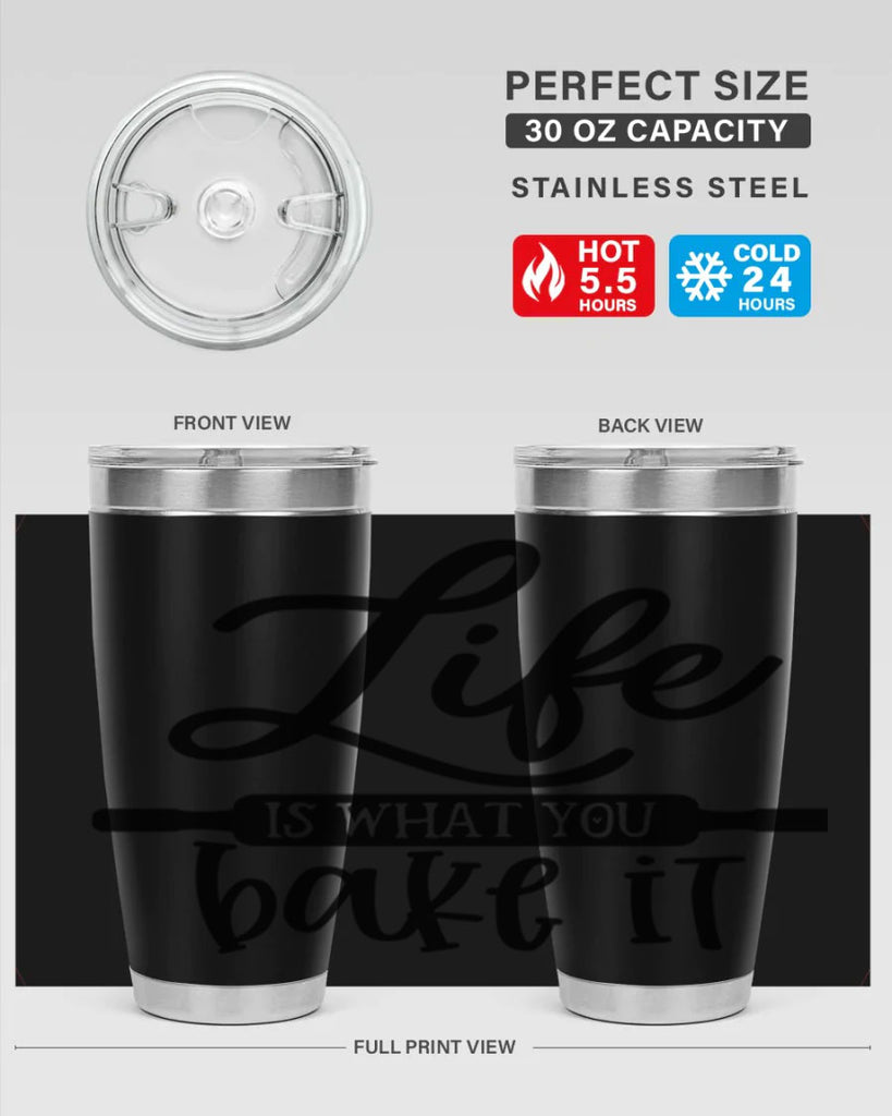 life is what you bake it 87#- kitchen- Tumbler