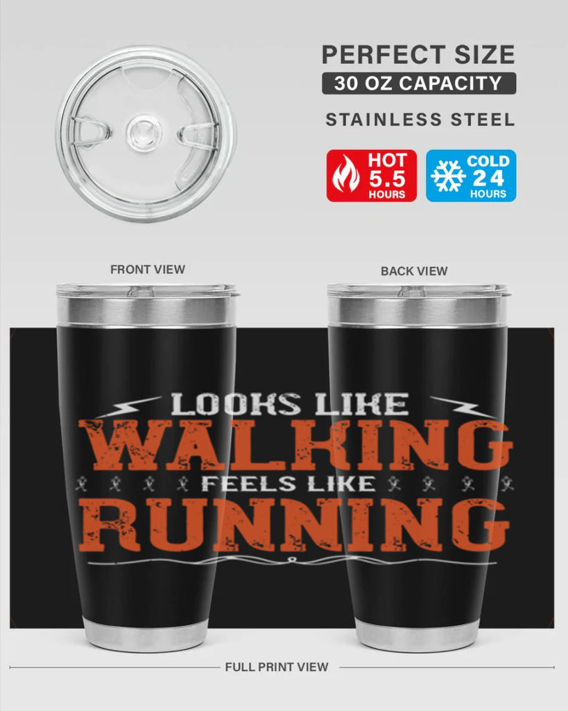 looks like walking feels like running 32#- running- Tumbler
