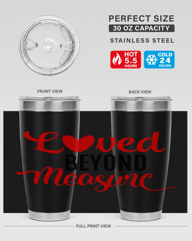 loved beyond measure 74#- valentines day- Tumbler
