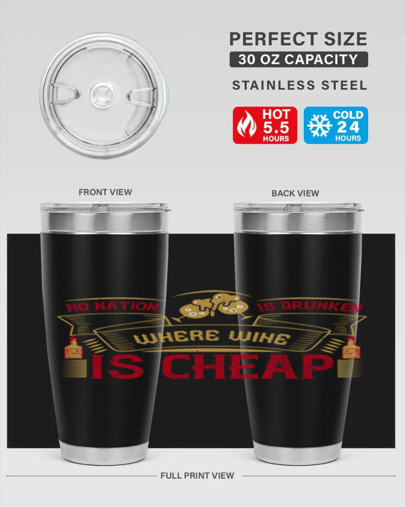 no nation is drunken where wine is cheap 31#- drinking- Tumbler