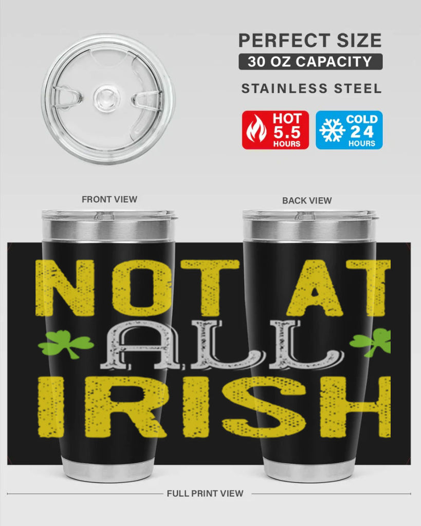 not at all irish Style 111#- St Patricks Day- Tumbler