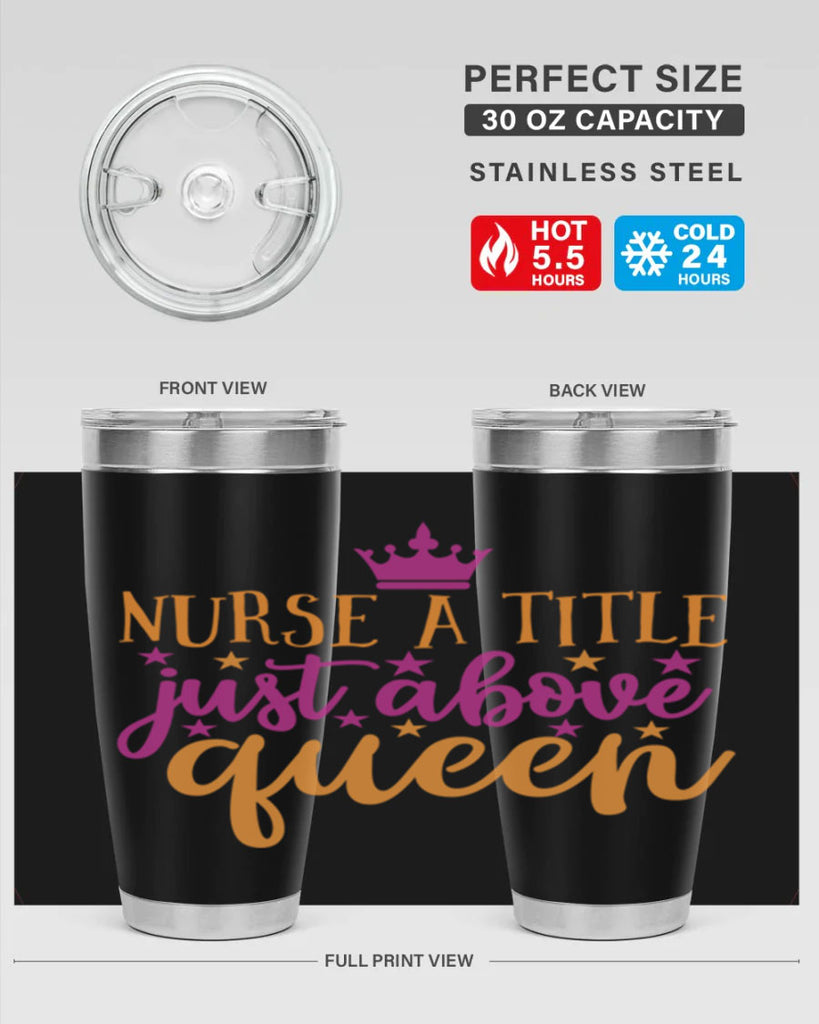 nurse a title just above queen Style Style 120#- nurse- tumbler