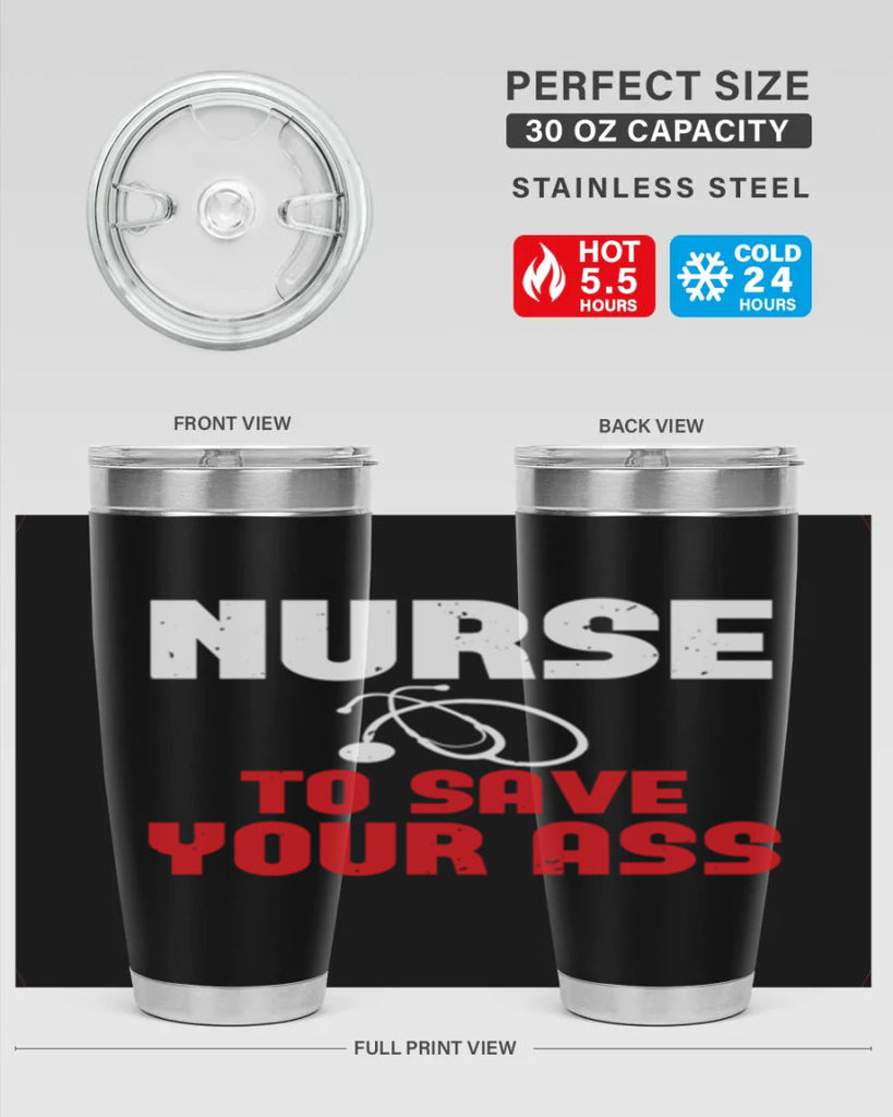 nurse to save your ass Style 277#- nurse- tumbler