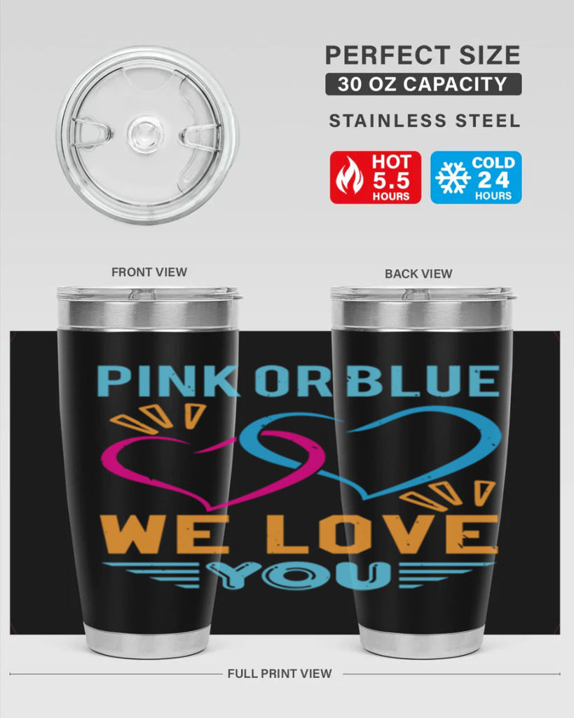 pink or blue we love you Style 20#- baby shower- tumbler
