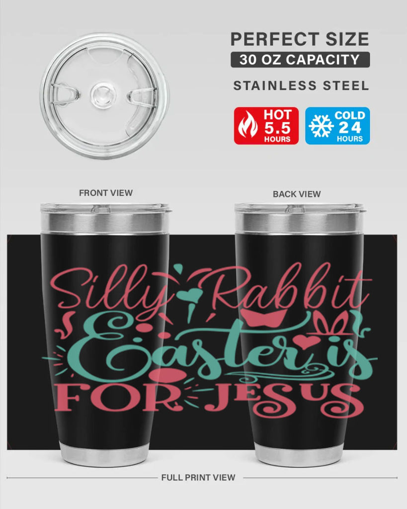 silly rabbit easter is for jesus 103#- easter- Tumbler