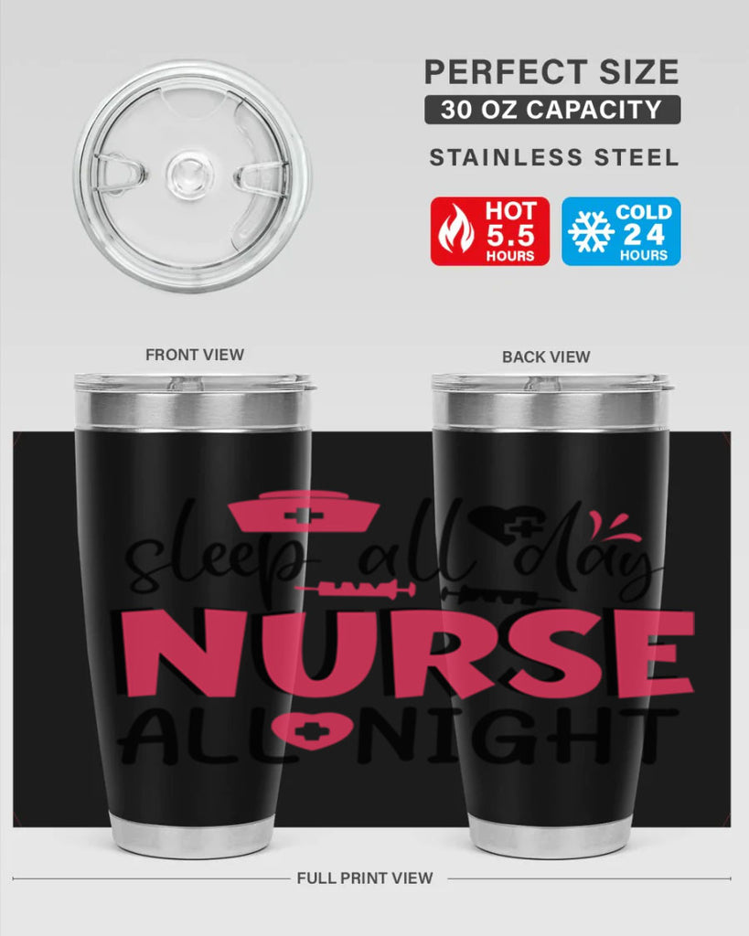 sleep all day nurse all night Style 350#- nurse- tumbler