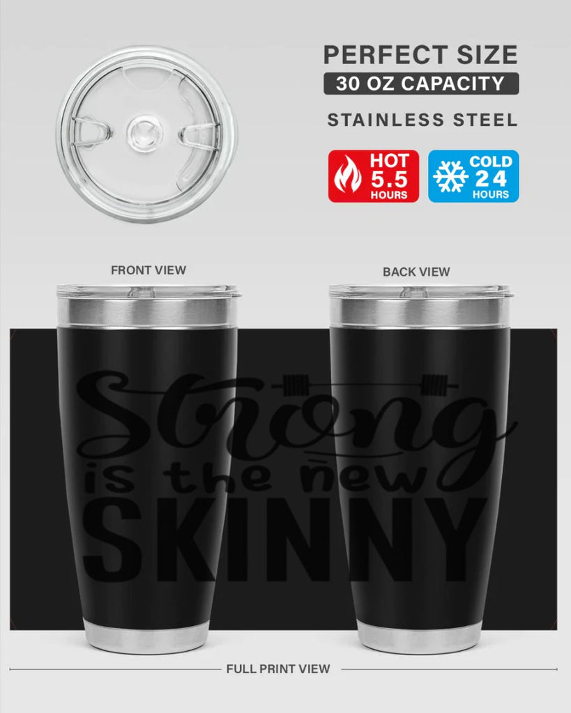 strong is the new skinny 11#- gym- Tumbler