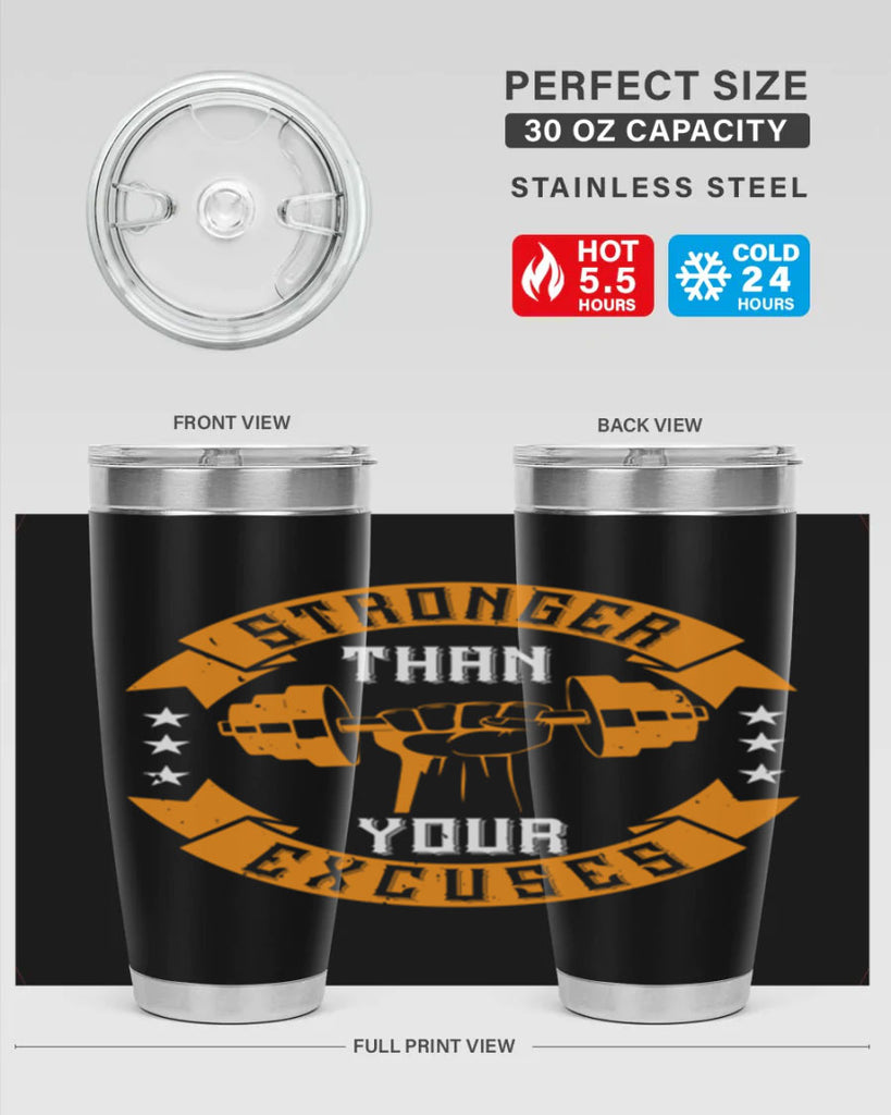 stronger than your excuses 70#- gym- Tumbler