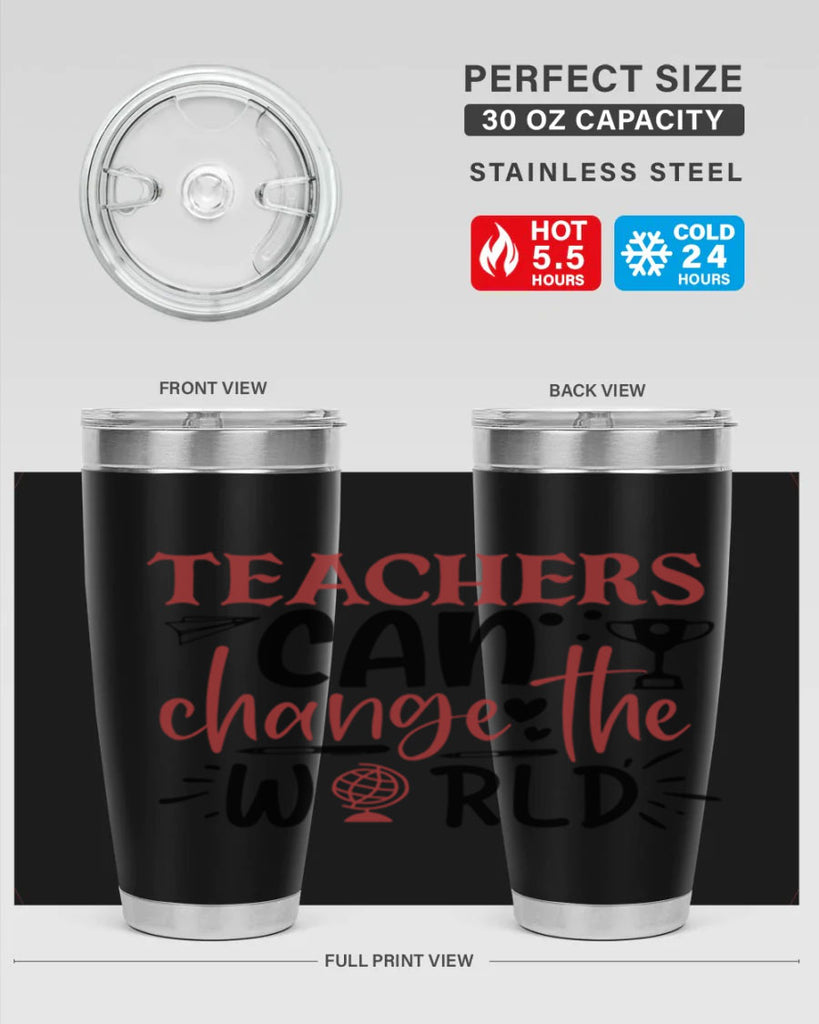 teachers ca change the world Style 199#- teacher- tumbler