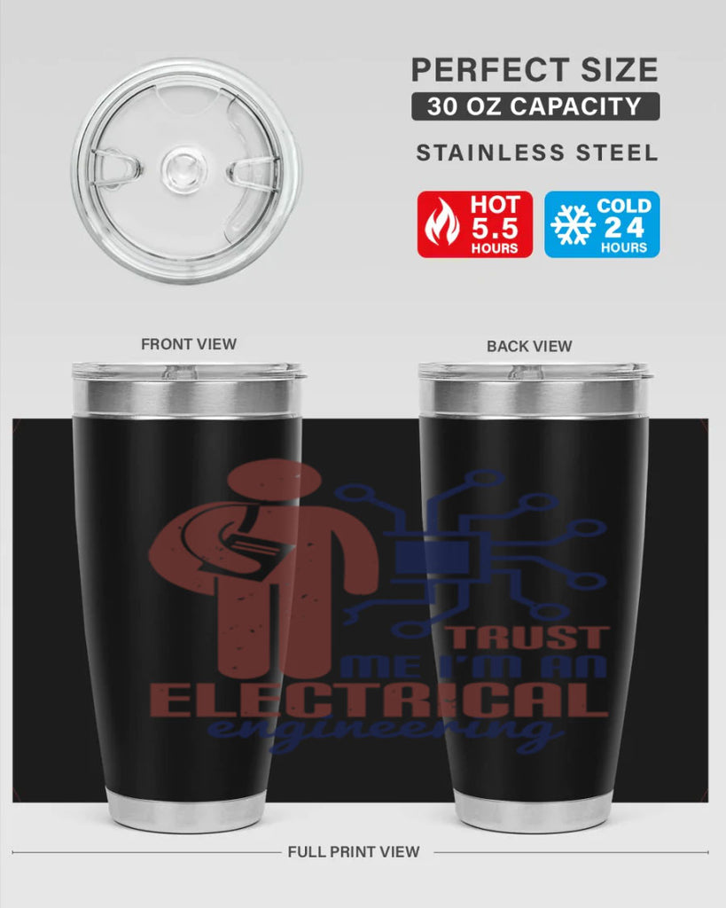 trust me Im an electrical engineering Style 34#- engineer- tumbler