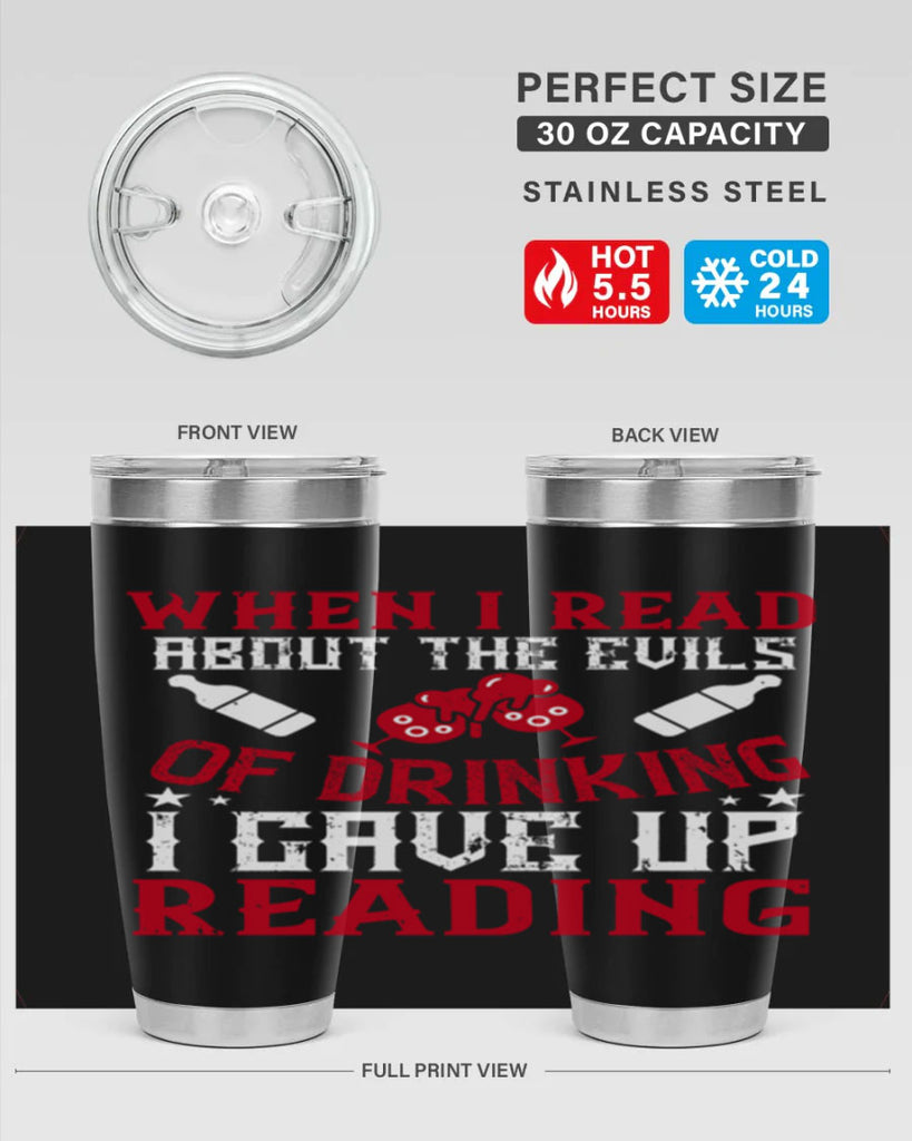 when i read about the evils of drinking i gave up reading 20#- drinking- Tumbler
