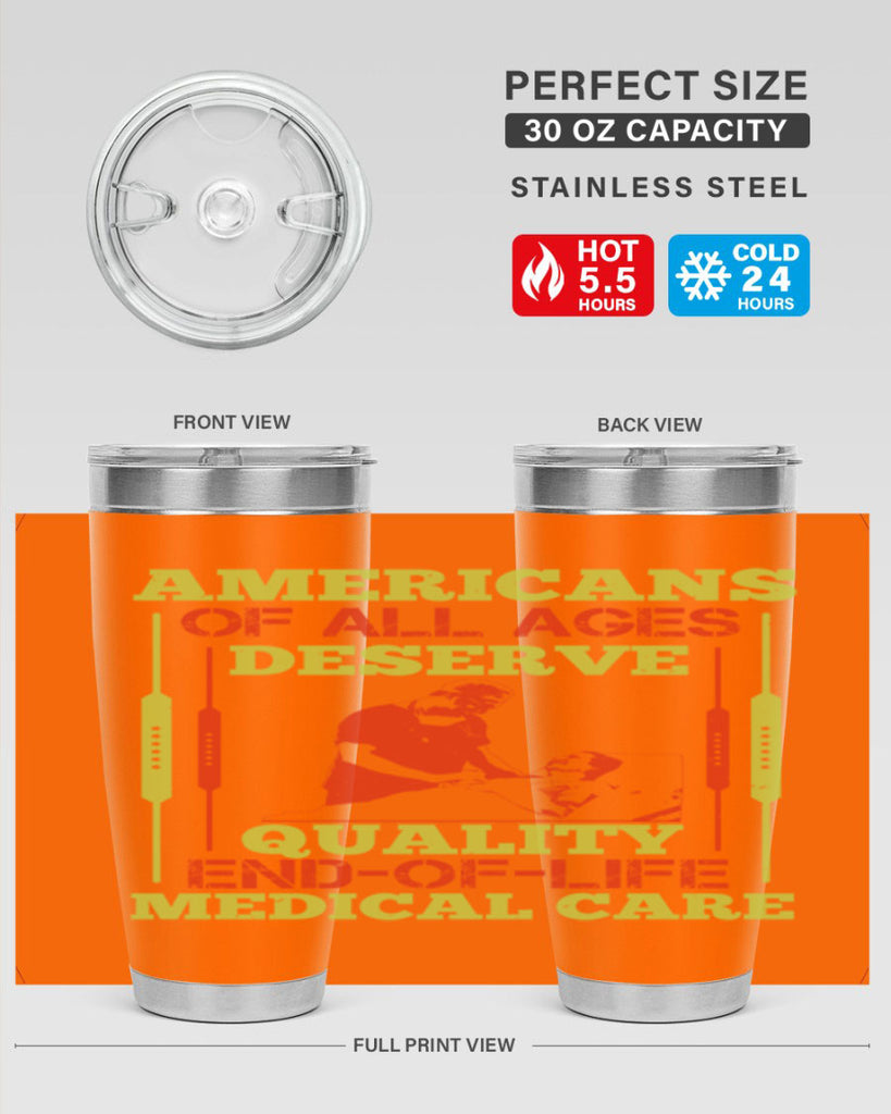 Americans of all ages deserve quality endoflife medical care Style 39#- medical- tumbler
