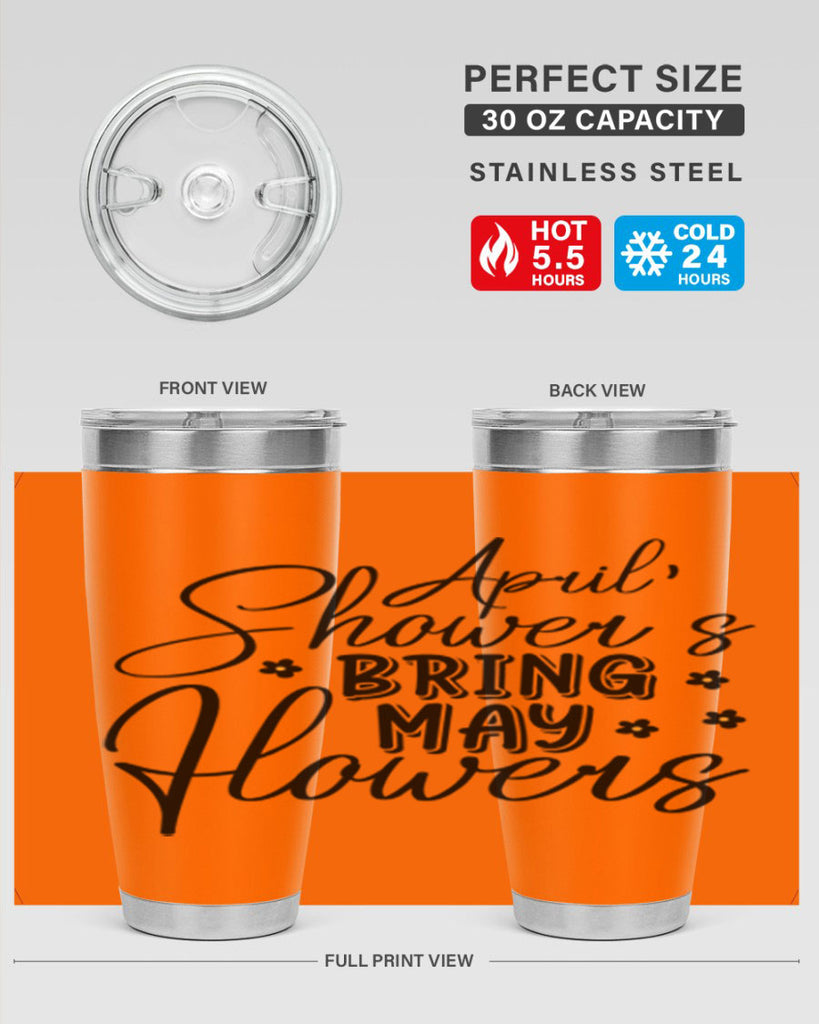 April showers bring may flowers 23#- spring- Tumbler