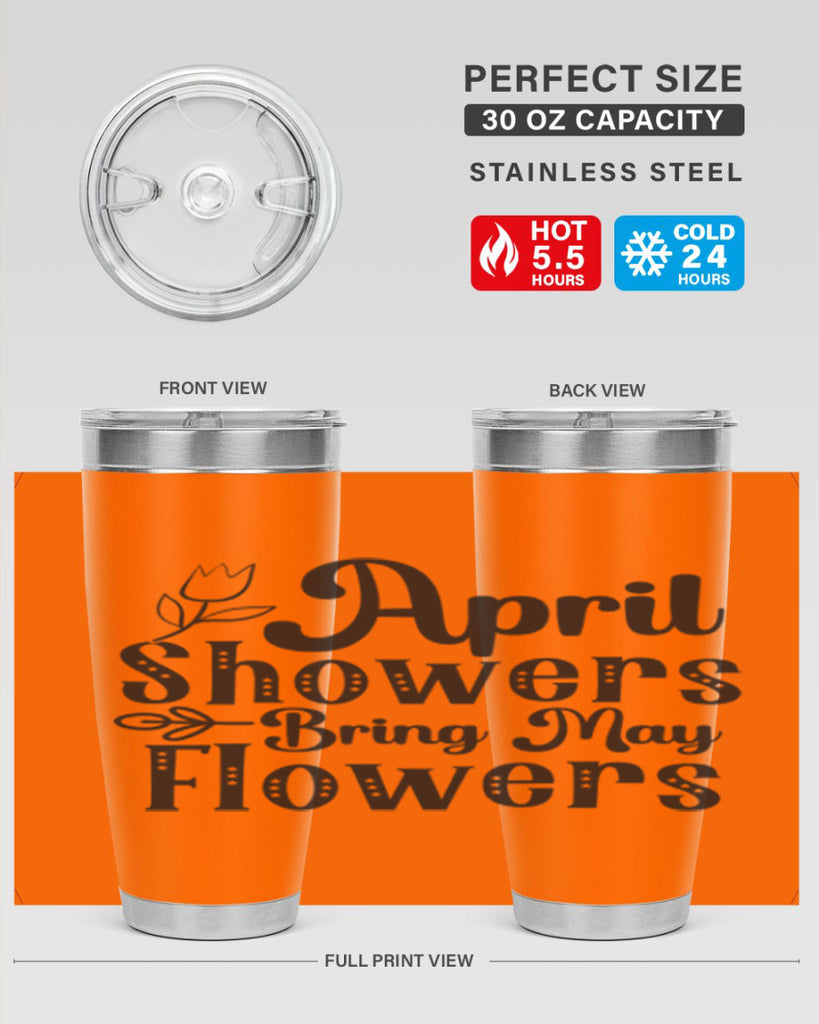 April showers bring may flowers20#- spring- Tumbler