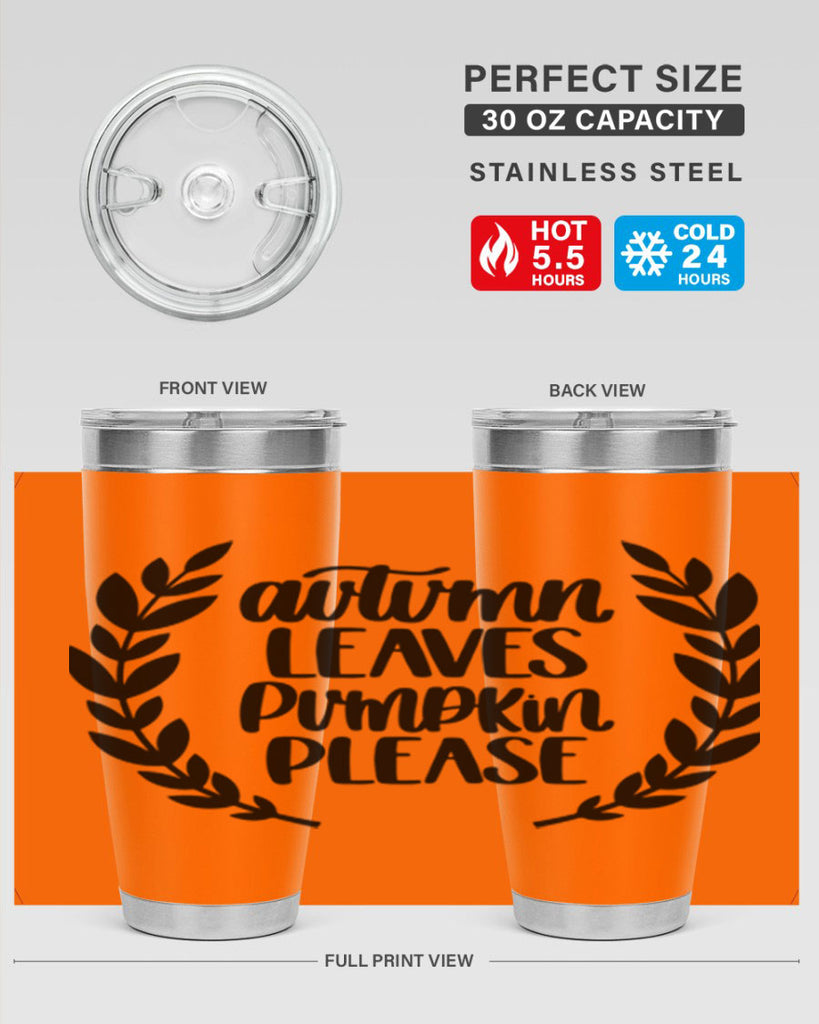 Autumn Leaves Pumpkin Please 476#- fall- Tumbler