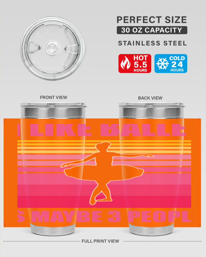 Ballerina I Like Ballet and Ballet 1#- ballet- Tumbler